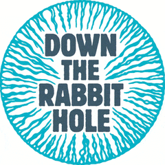 Down The Rabbit Hole